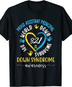 Proud Assistant Principal World Down Syndrome Awareness Day Tee Shirt