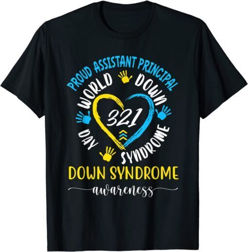 Proud Assistant Principal World Down Syndrome Awareness Day Tee Shirt