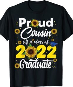 Proud Cousin Of A Class Of 2022 Graduate Graduation Tee Shirt