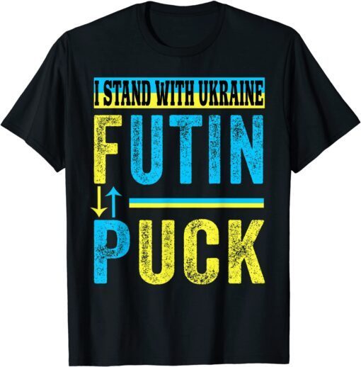 Puck Futin I Stand With Ukraine Flag Support Free Ukraine Shirt