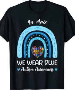 Puzzle Rainbow In April We Wear Blue Autism Awareness Month Tee Shirt