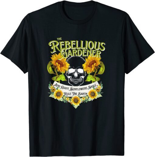 Rebellious Gardener Cute Skull Sunflower Tee Shirt