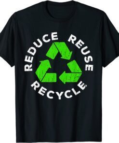 Reduce Reuse Recycle - Earth Day 2022 Tee Shirt