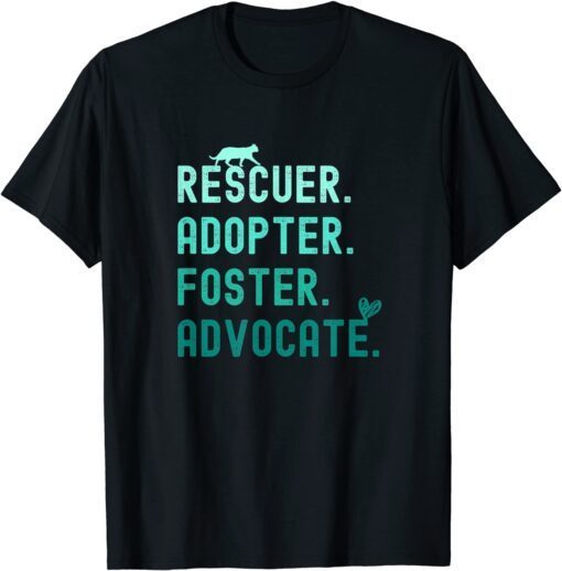 Rescuer Adopter Foster Advocate Cat Heart Tee Shirt