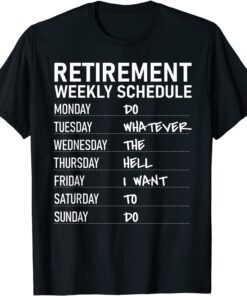 Retirement Plan Retiring Humor Tee Shirt