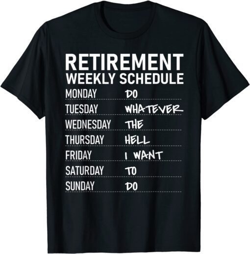 Retirement Plan Retiring Humor Tee Shirt