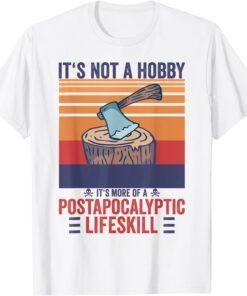 Retro It's Not A Hobby Lifeskill Woodworker Carpenter Tee Shirt