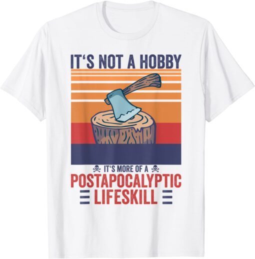 Retro It's Not A Hobby Lifeskill Woodworker Carpenter Tee Shirt