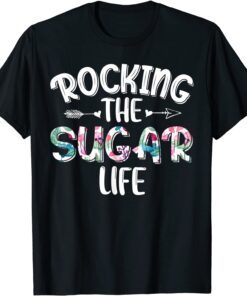 Rocking the Sugar Life New Grandma Mother's Day Tee Shirt