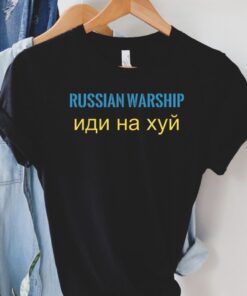 Russian Warship Go Fuck Yourself Stand with Ukraine Russian Warship Peace Ukraine Shirt