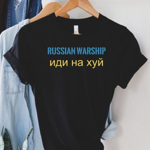 Russian Warship Go Fuck Yourself Stand with Ukraine Russian Warship Peace Ukraine Shirt