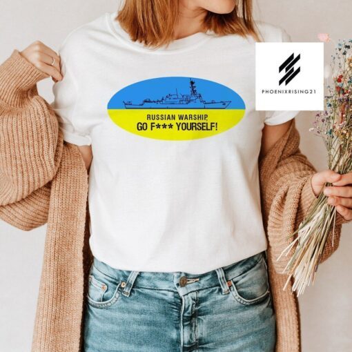 No War Russian Warship Go Fuck Yourself Ukrainian Flag T-shirt