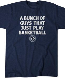 Saint Peter's: A Bunch of Guys That Just Play Basketball Tee Shirt