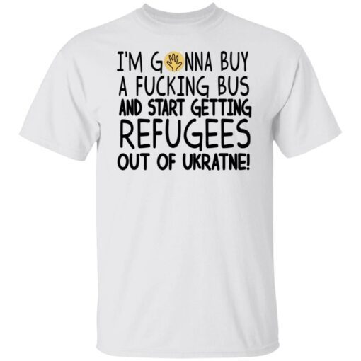 Scott Galloway I’m Gonna Buy A Fucking Bus And Start Getting Refugees Out Of Ukraine Tee Shirt