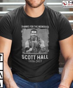 Scott Hall Thanks For The Memories Scott Hall 1958-2022 Tee Shirt