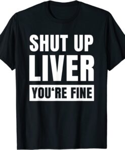 Shut Up Liver Saint Irish Pats St. Patrick's Day Tee Shirt