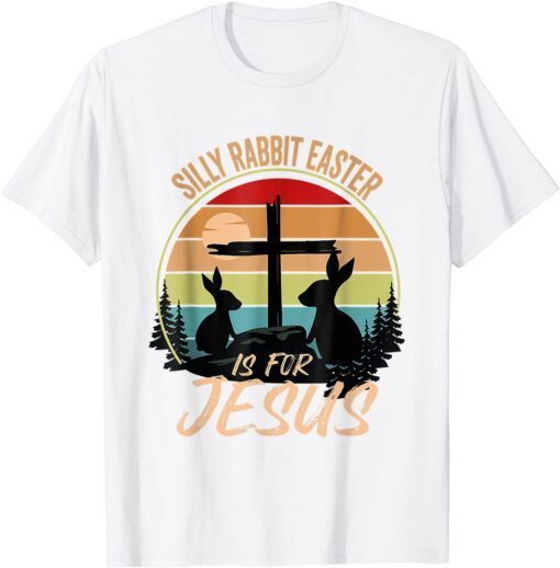 Silly Rabbit Easter Is For Jesus Retro Vintage Easter Day Tee Shirt