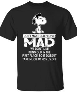 Snoopy – Don’t Make Old People Mad Tee Shirt