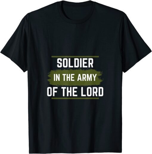 Soldier In The Army Of The Lord Tee Shirt