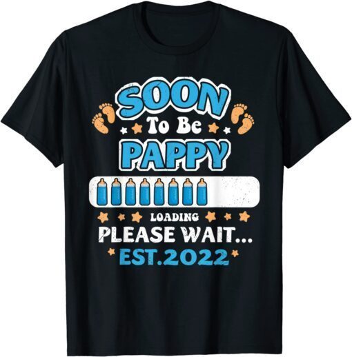 Soon To Be Pappy Loading EST 2022 Announcement Tee Shirt