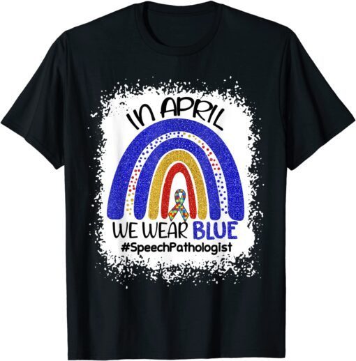 Speech Pathologist Wear Blue for Autism Awareness Bleached T-Shirt