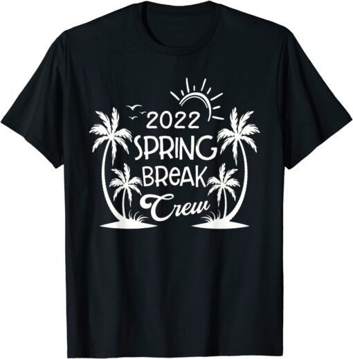 Spring Break Crew Squad Retro 2022 Sun Palm Tree Tee Shirt