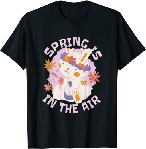 Spring Is In The Air Bunny Tee Shirt