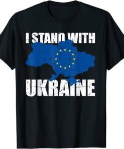 Stand With Ukraine Europe Eu Support Ukrainian Strong Peace Free Ukraine T-Shirt