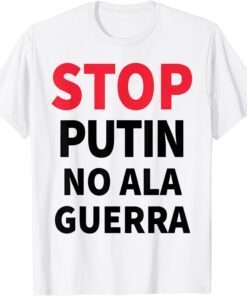 Stop Putin No Ala Guerra Love Ukraine T-Shirt