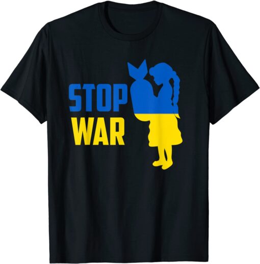 Stop War In Ukraine Support Ukraine Love Ukraine Shirt