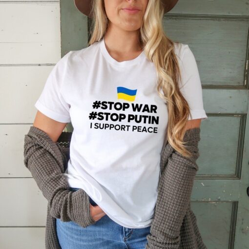 Stop War , Stop Putin, I Support Peace Free Ukraine Shirt