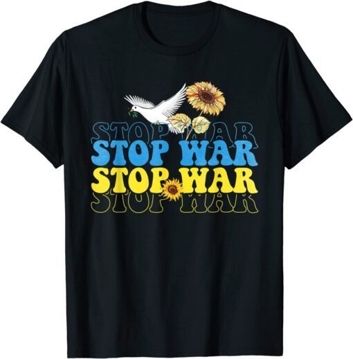 Stop War Ukraine Flag I Stand With Ukraine Ukraine Peace Free Ukraine Shirt