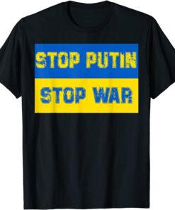 Stop Putin Stop War Ukrainian Flag T-Shirt