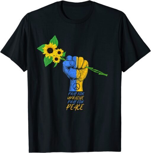 Sunflower Ukrainian Flag I Stand With Ukraine Peace Ukraine Pray Ukraine T-Shirt