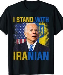 Support Ukraine I Stand With Iranian Anti Biden Peace Ukraine Shirt