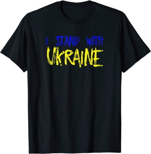 Support Ukraine I Stand With Ukraine Prayer for Peace Love Ukraine Shirt