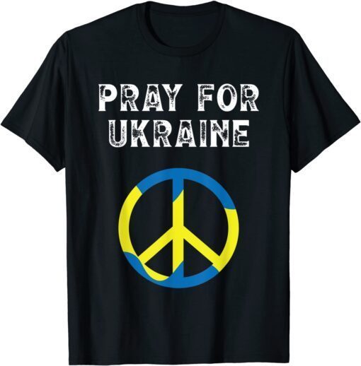Support Ukraine Pray For Ukraine I Stand With Peace Ukraine Shirt
