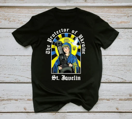 The Protector Of Ukraine St. Javelin Saint I Stand With Ukraine Save Ukraine Shirt