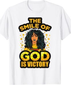 The Smile Of God Is Victory Melanin Women Juneteenth Queen Tee Shirt