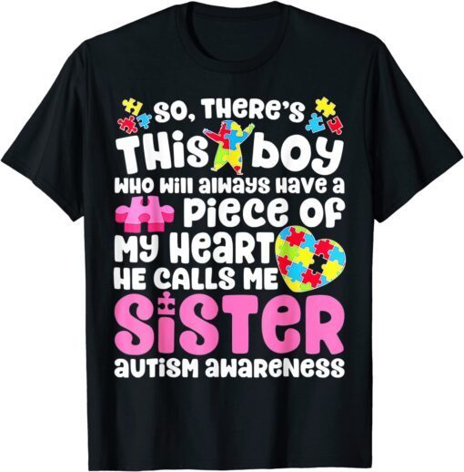 There's This Boy He Calls Me Sister Autism Awareness Tee Shirt