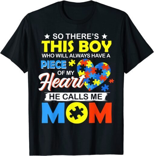 This Boy He Calls Me Mom Autism Awareness Mother's Day Tee Shirt