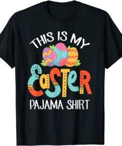 This Is My Easter Pajama Happy Easter Day 2022 Tee Shirt