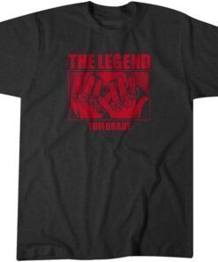 Tom Brady The Legend Tee Shirt