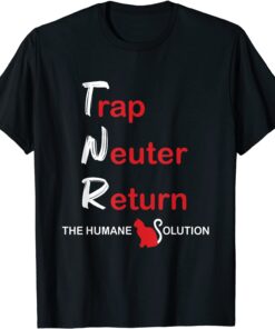 Trap Neuter Return The Humane Solution Tee Shirt