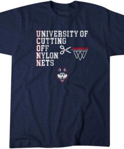 UConn University of Cutting Off Nylon Nets Tee Shirt