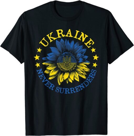 UKRAINE Never Surrenders Support Sunflower Ukrainian Flag Love Ukraine Shirt