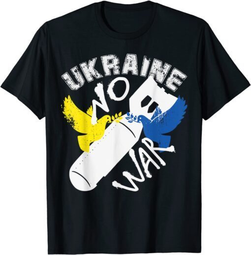 Ukraine No War Peace For Ukraine Love Ukraine T-Shirt