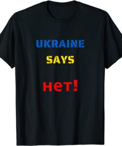 Ukraine Says HET - Stop The War Freedom Ukraine Peace Ukraine Shirt