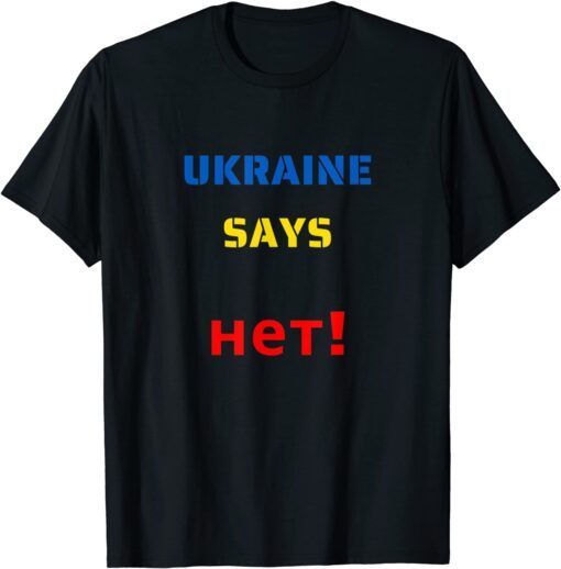 Ukraine Says HET - Stop The War Freedom Ukraine Peace Ukraine Shirt