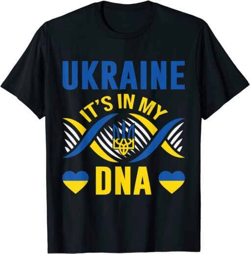 Ukraine it's in my Dna Ukrainian Lover Ukrainian Flag T-Shirt